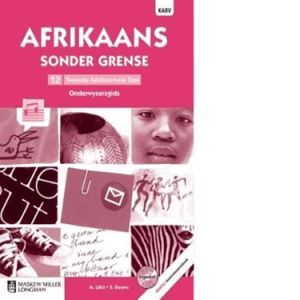Afrikaans Sonder Grense Tweede Add Taal Gr 12 OG (9780636145863)