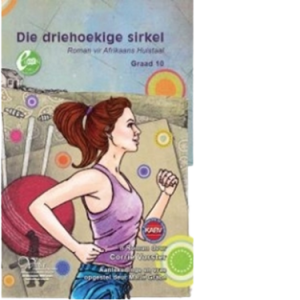 Die Driehoekige Sirkel (Leesboek) Gr 10 (9781770245068)