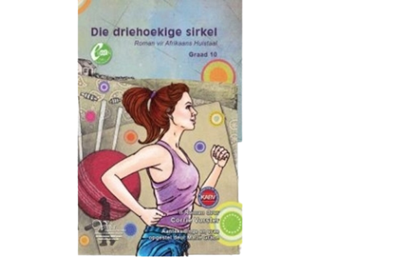 Die Driehoekige Sirkel (Leesboek) Gr 10 (9781770245068)