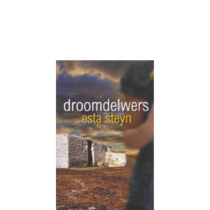 Droomdelwers - Esta Steyn (9780992228880)
