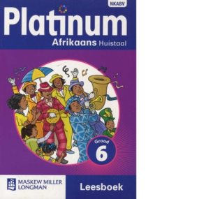 Platinum Afrikaans Huistaal Graad 6 Leesboek (9780636138681)