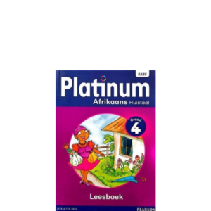 Platinum Afrikaans Huistaal Graad 4 Leesboek (9780636138667)
