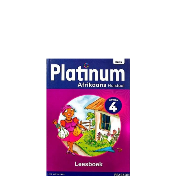 Platinum Afrikaans Huistaal Graad 4 Leesboek (9780636138667)