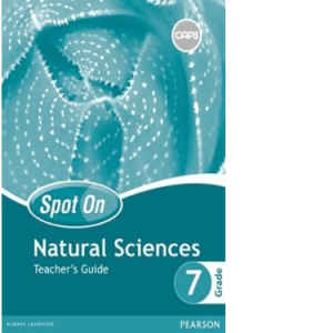 Spot On Natural Sciences Grade 7 TG (9780796235282)