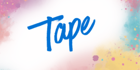 Tape